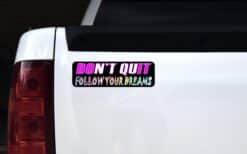 10in x 3in Follow Your Dreams Don't Quit Magnet Magnetic Bumper Magnets