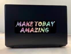 10in x 3in Make Today Amazing Bumper Sticker Vinyl Vehicle Decal Stickers
