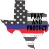 Pray and Protect Texas Red Blue Lives Sticker