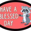 Oval Have a Blessed Day Sticker