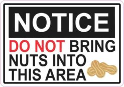 do not bring nuts into area