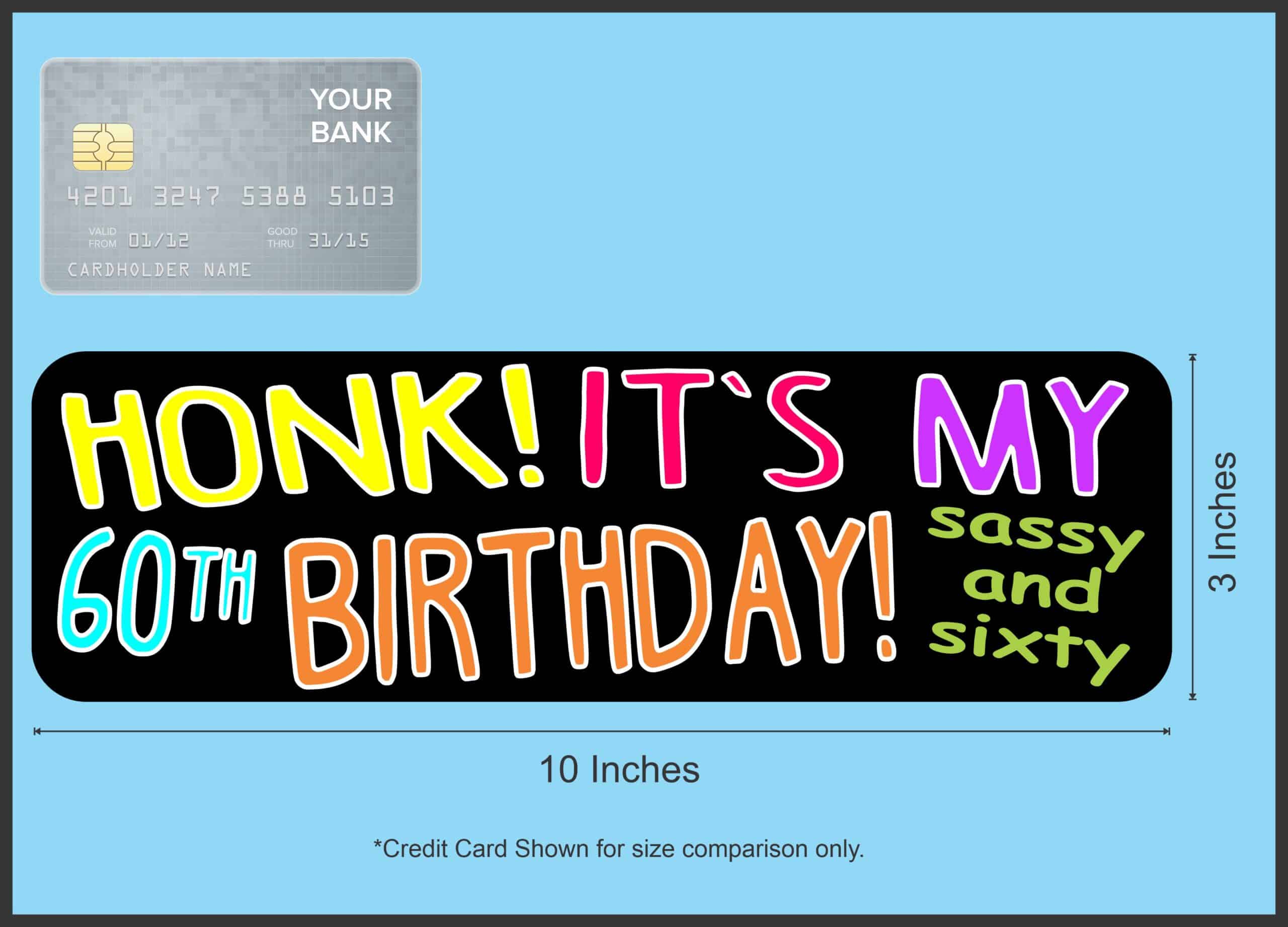 10in x 3in Sassy and Sixty 60th Birthday Bumper Sticker Car Truck Stickers