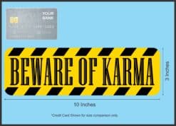 10in x 3in Beware Of Karma Bumper Sticker Vinyl Animal Caution Stickers