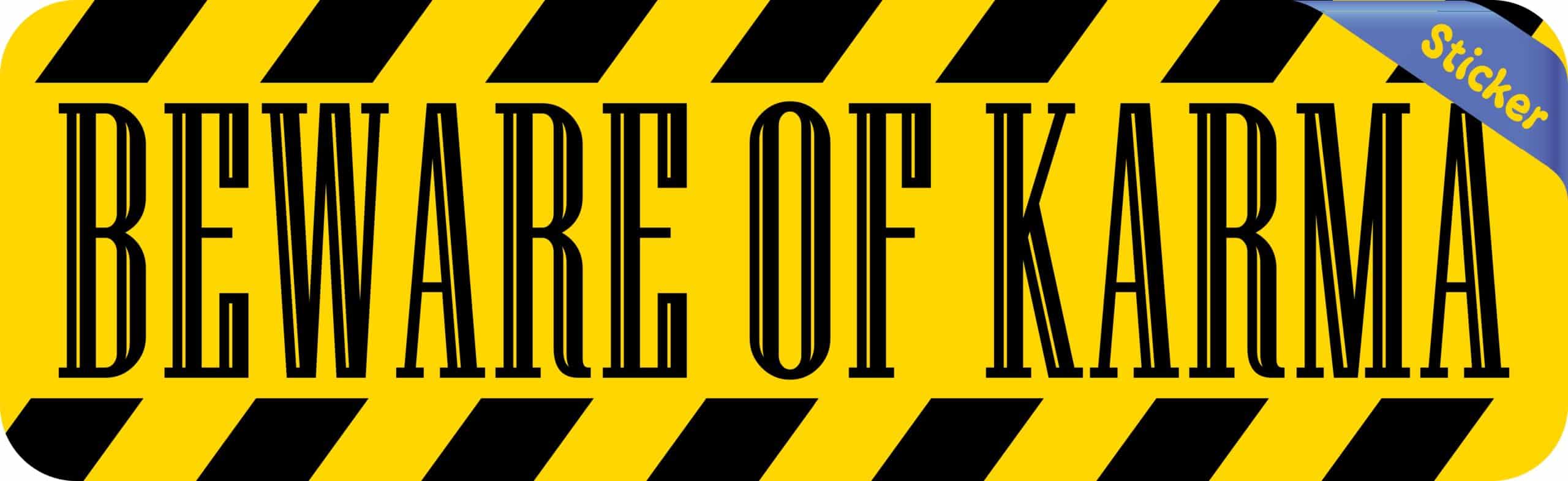 10in x 3in Beware Of Karma Bumper Sticker Vinyl Animal Caution Stickers