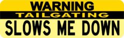 Warning Tailgating Slows Me Down Bumper Sticker