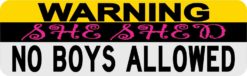 Warning She Shed No Boys Allowed Sticker