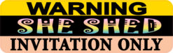 Warning She Shed Invitation Only Sticker