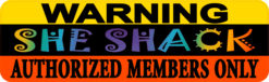 Warning She Shack Sticker