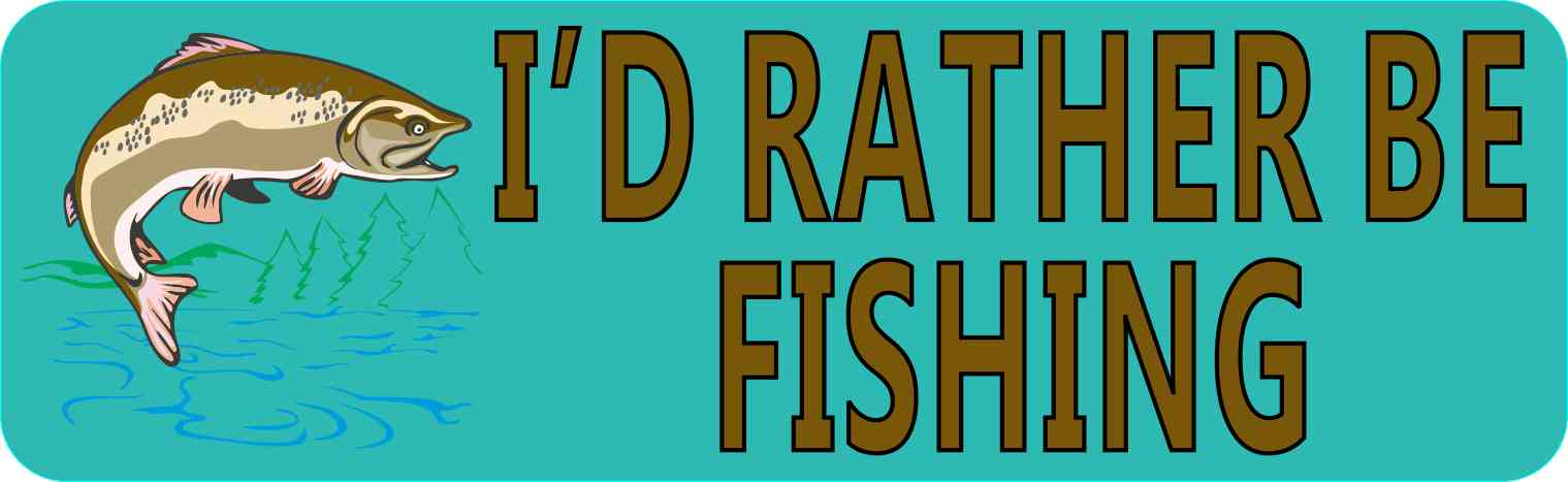 StickerTalk 10in x 3in Teal I D Rather Be Fishing Bumper Sticker Vinyl Vehicle Decal