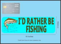 10in x 3in Teal I'd Rather Be Fishing Bumper Sticker Vinyl Vehicle Decal