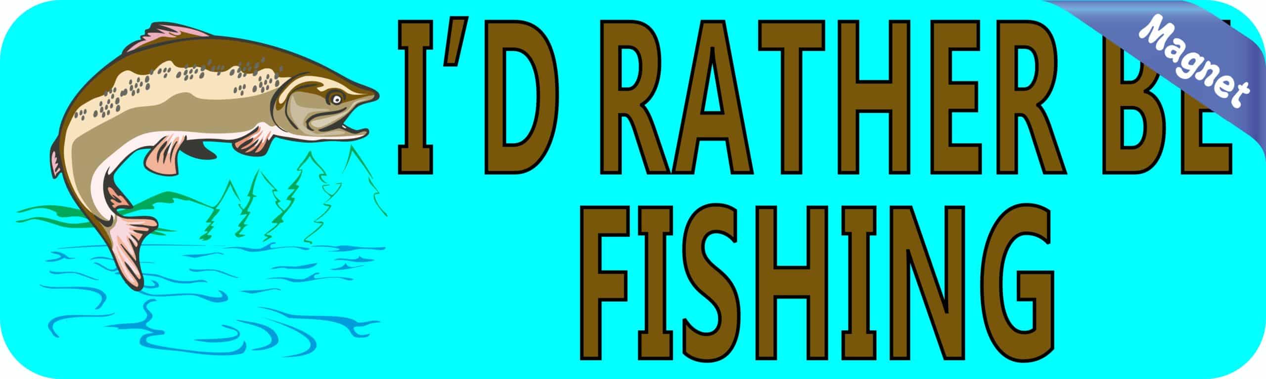 10in x 3in Teal I'd Rather Be Fishing Magnet Vinyl Sport Vehicle
