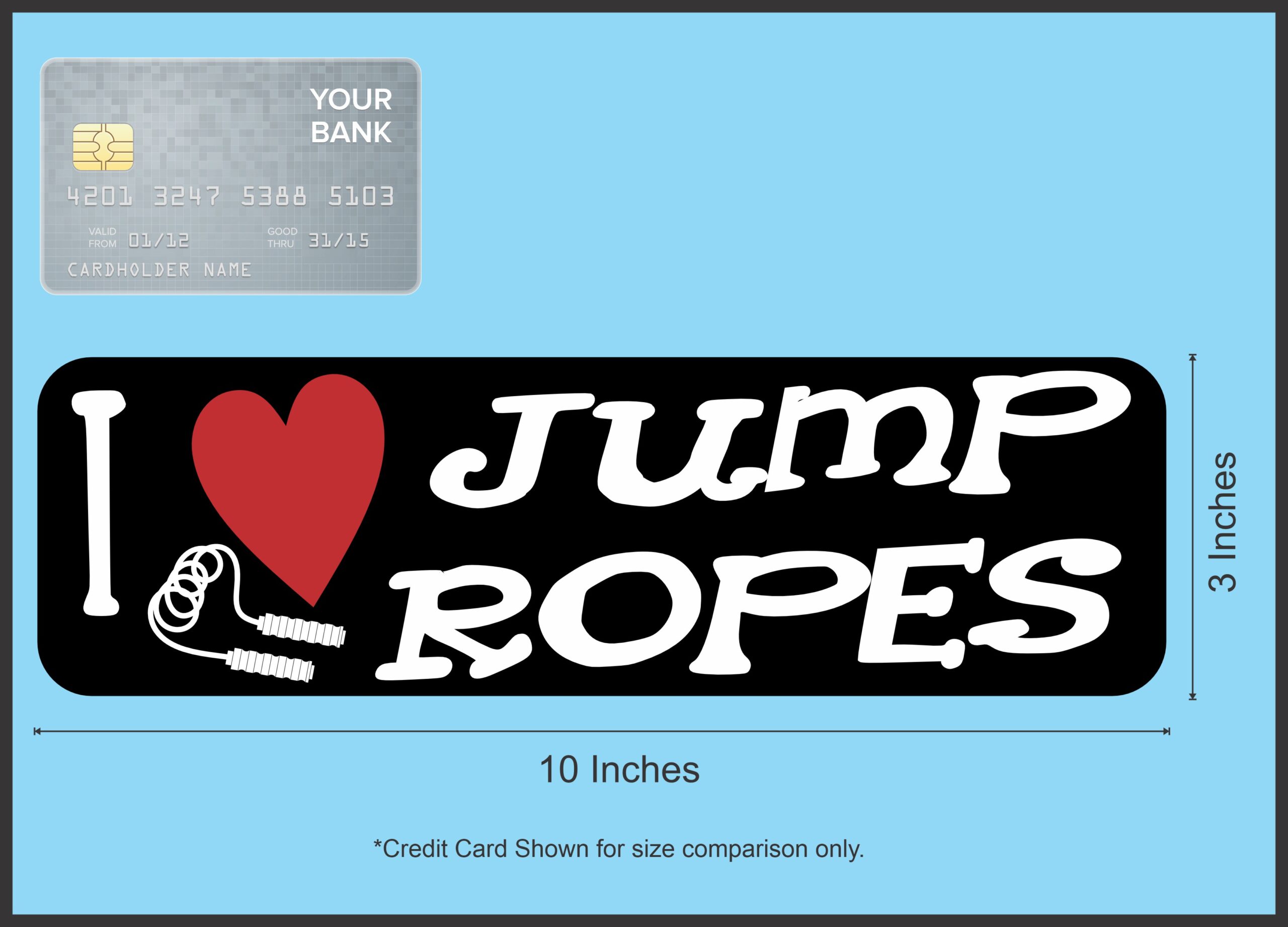 10in x 3in I Love Jump Ropes Bumper Sticker Vinyl Vehicle Sports Decal