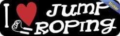10in x 3in I Love Jump Roping Bumper Sticker Vinyl Vehicle Sports Decal