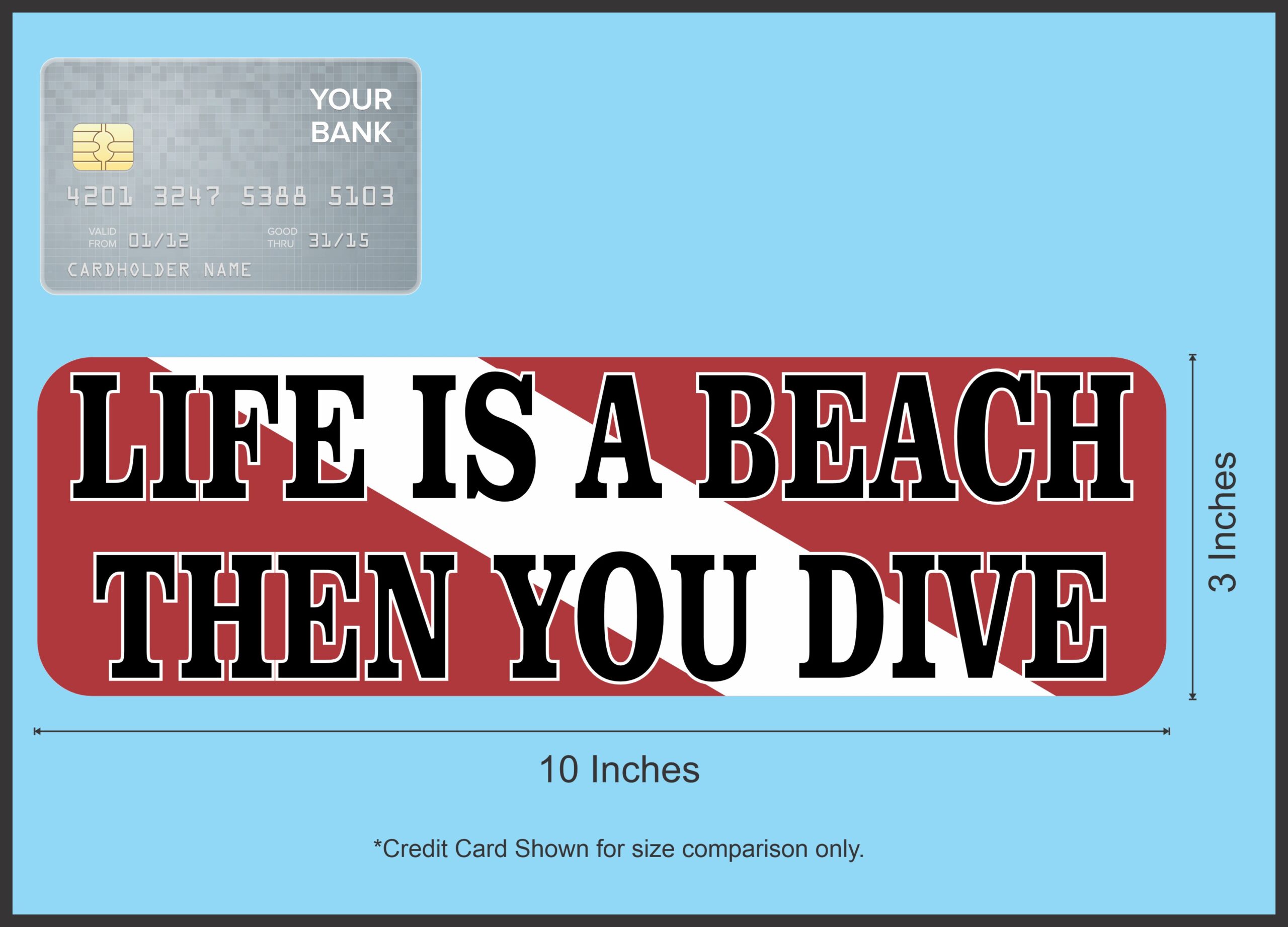 10in x 3in Life Is a Beach Then You Dive Bumper Sticker Vinyl Funny Decal