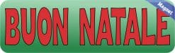 Alternative view of 10in x 3in Italian Buon Natale Magnet Magnetic Christmas Bumper Magnets