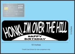 10in x 3in Honk! I'm Over The Hill Bumper Sticker Car Truck Stickers