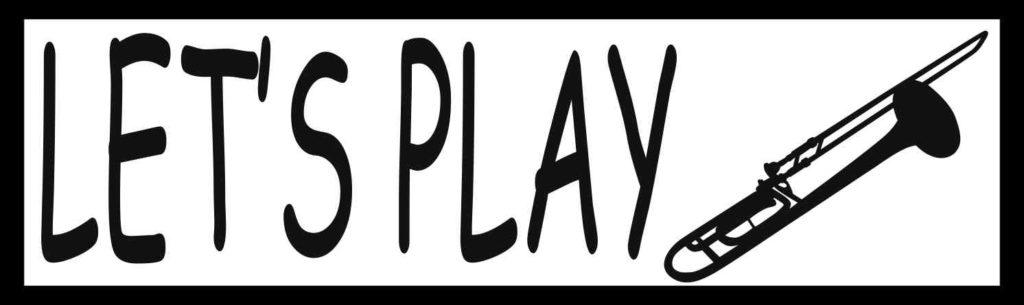 Let's Play Trombone Bumper Sticker
