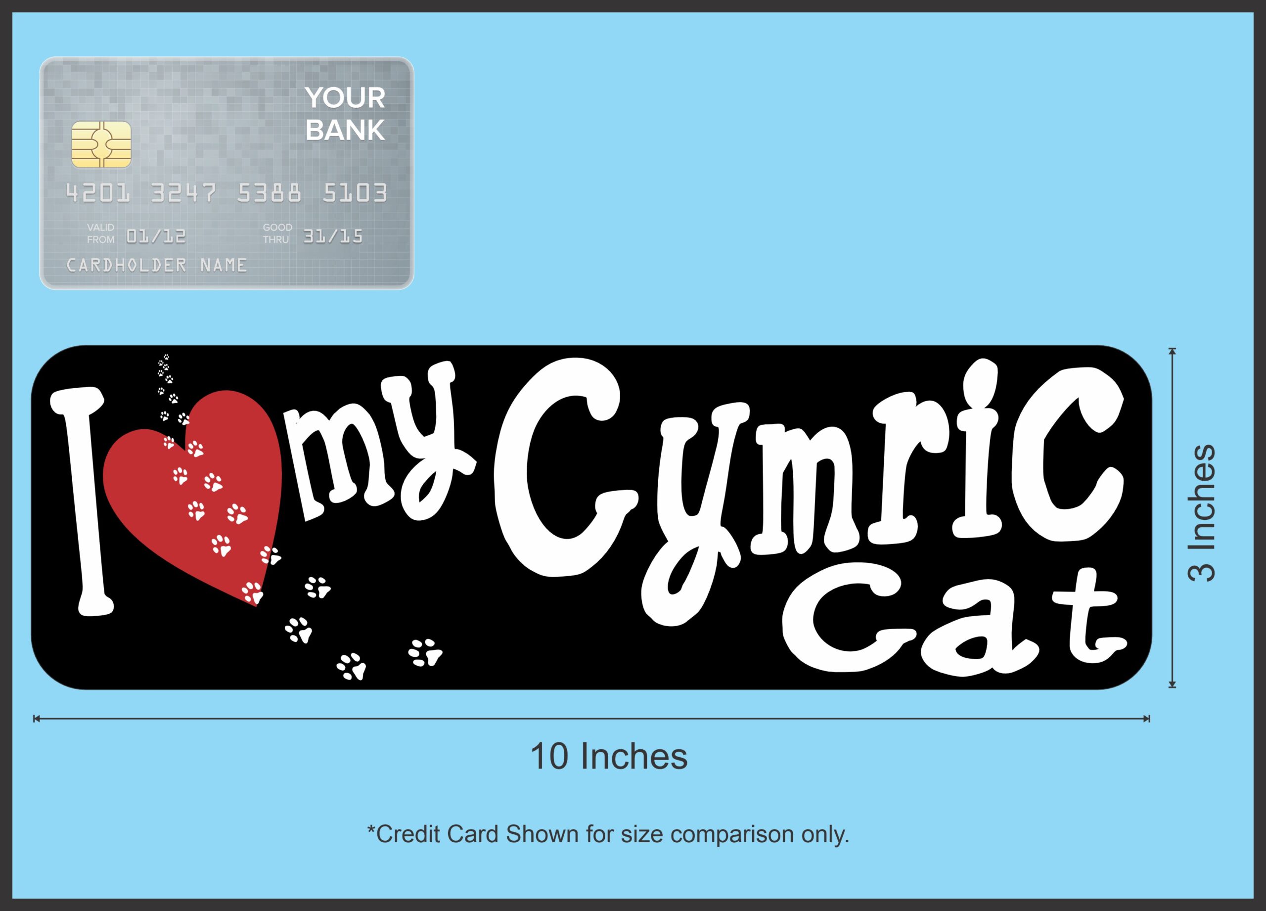 10in x 3in I Love My Cymric Cat Bumper Sticker Vinyl Vehicle Window Decal