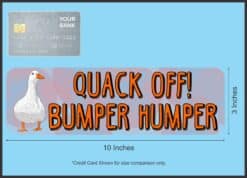 10in x 3in Quack Off Bumper Humper Magnet Vinyl Animal Vehicle Bumper Signs