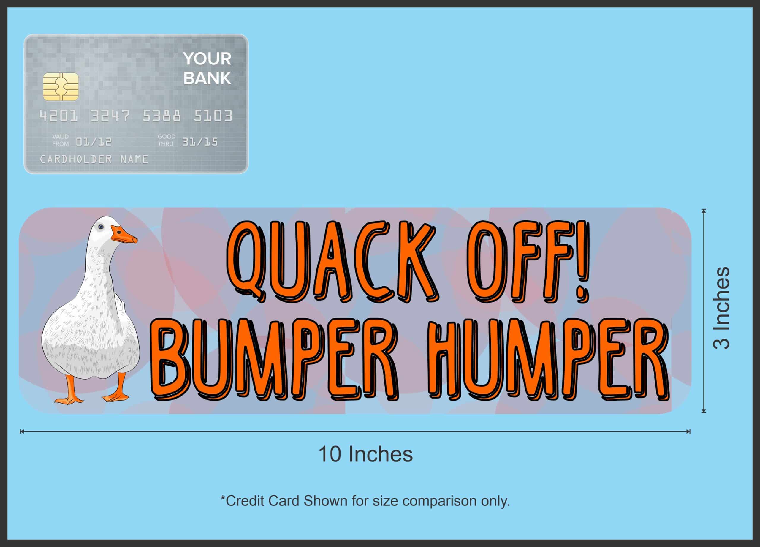 10in x 3in Quack Off Bumper Humper Magnet Vinyl Animal Vehicle Bumper Signs