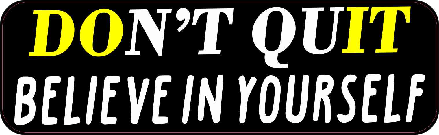 believe in yourself