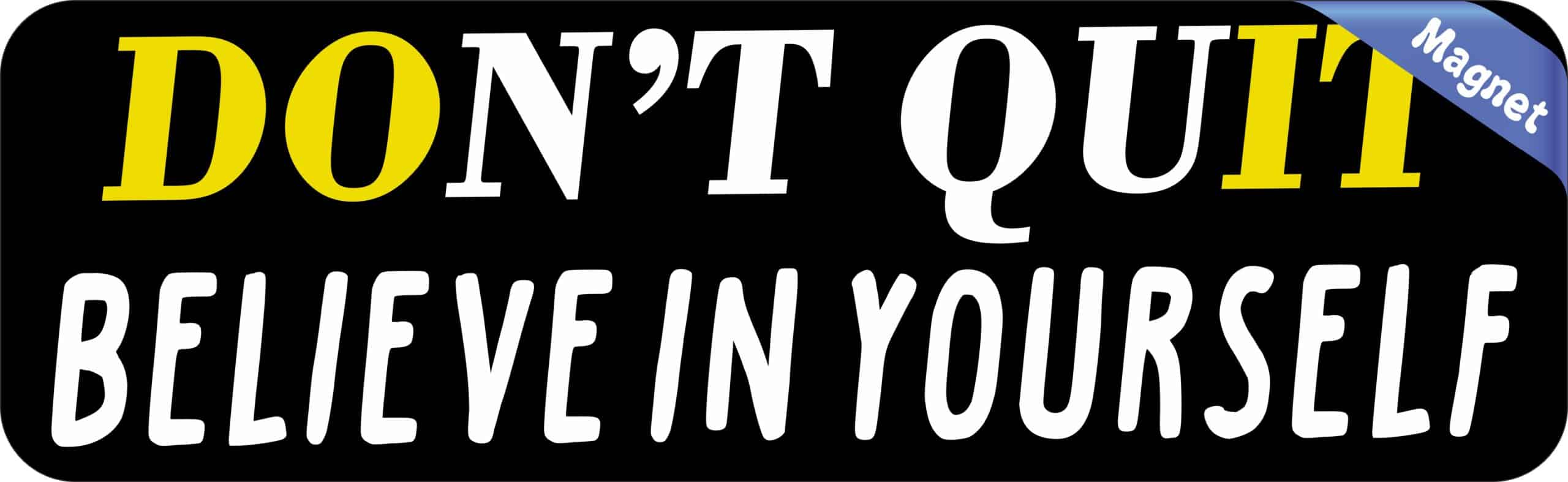 10in x 3in Believe In Yourself Magnet Magnetic Bumper Inspirational Magnets