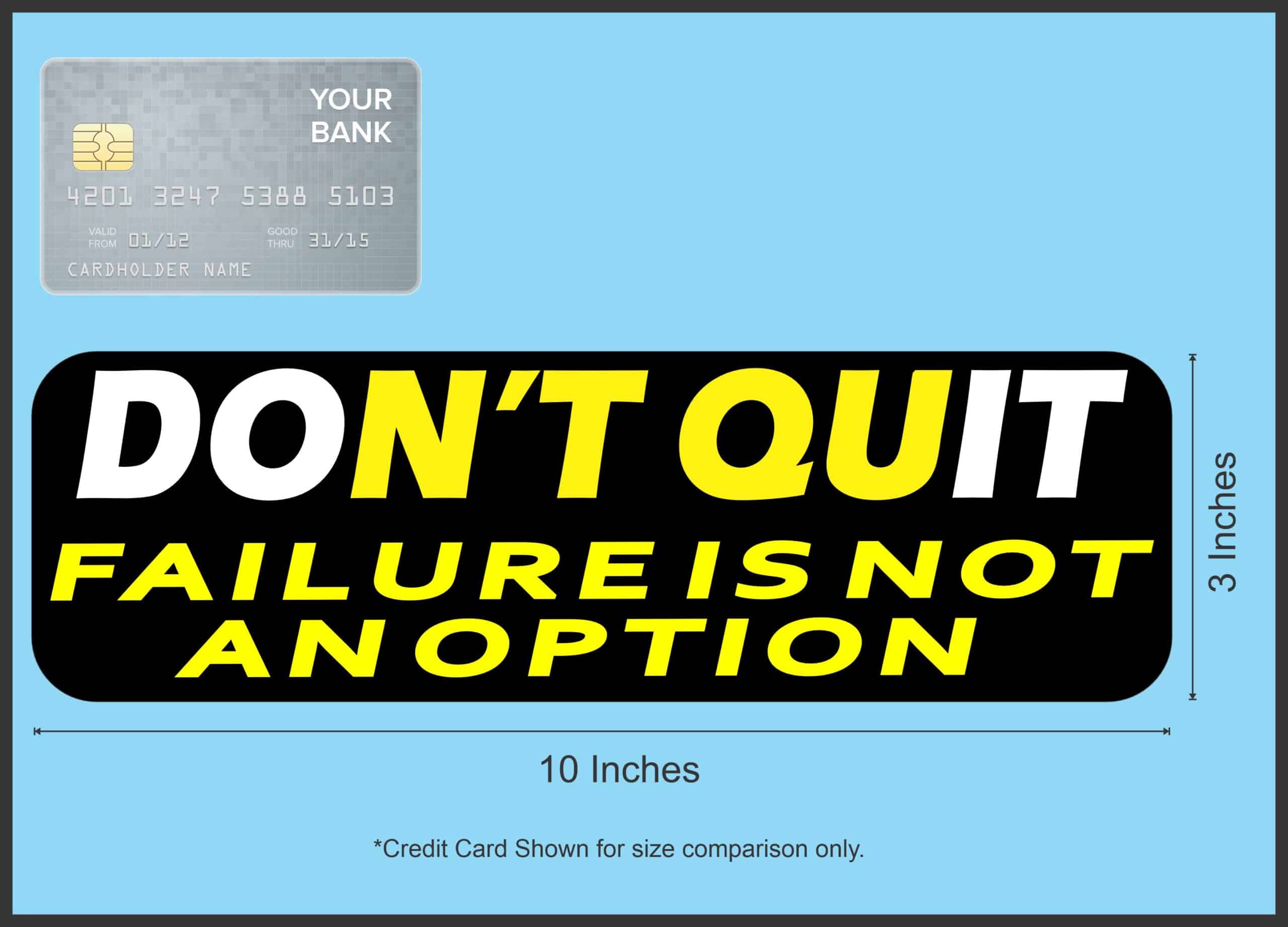 10in x 3in Failure Is Not An Option Bumper Sticker Vinyl Vehicle Decals