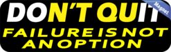 10in x 3in Failure Is Not An Option Magnet Magnetic Bumper Inspire Magnets