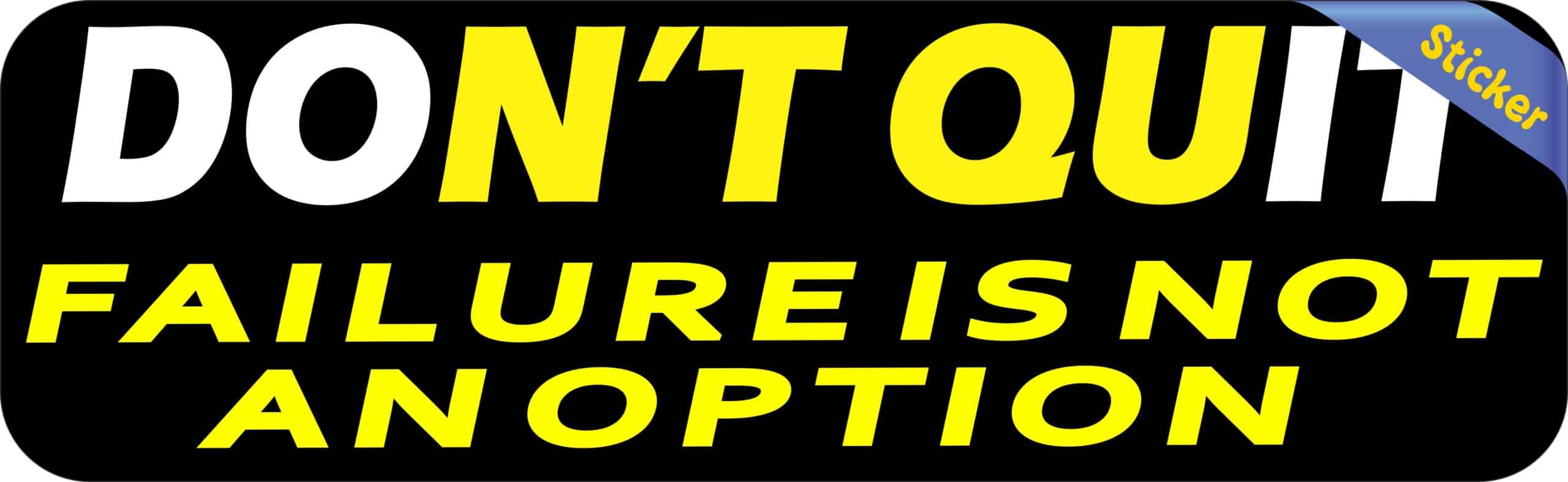 10in x 3in Failure Is Not An Option Bumper Sticker Vinyl Vehicle Decals