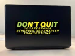 10in x 3in You Are Smart Strong And Brave Don't Quit Bumper Sticker Inspire Decal