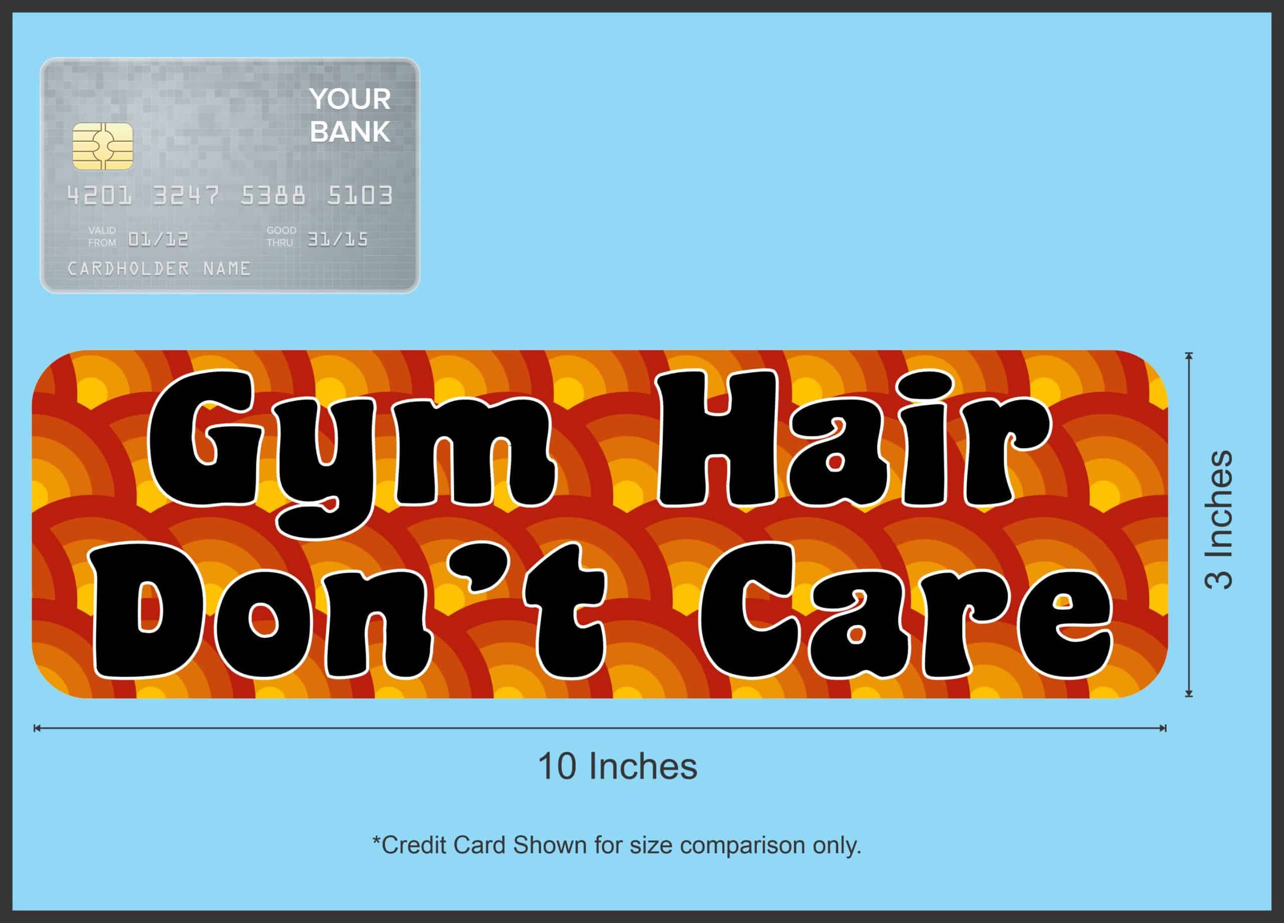 10in x 3in Gym Hair Don't Care Magnet Magnetic Vehicle Truck Car Magnets
