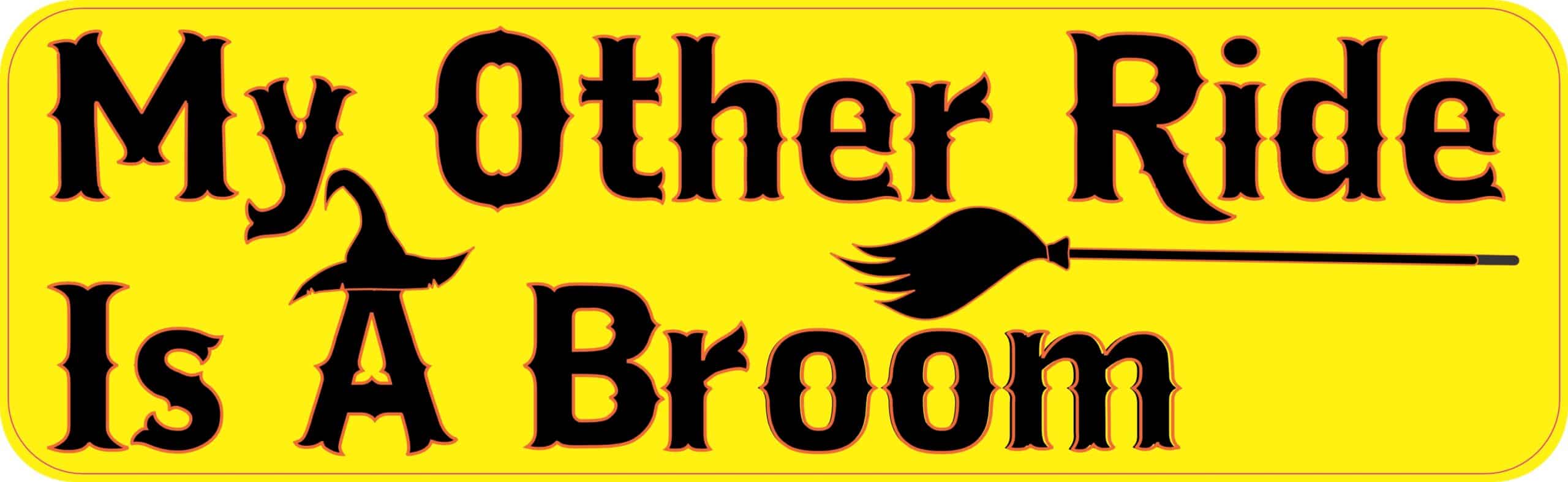 10in x 3in My Other Ride Is A Broom Halloween Bumper Magnet Vinyl Magnets
