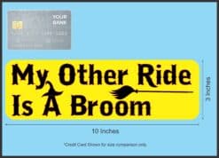 10in x 3in My Other Ride Is A Broom Halloween Bumper Sticker Vinyl Holiday Decal