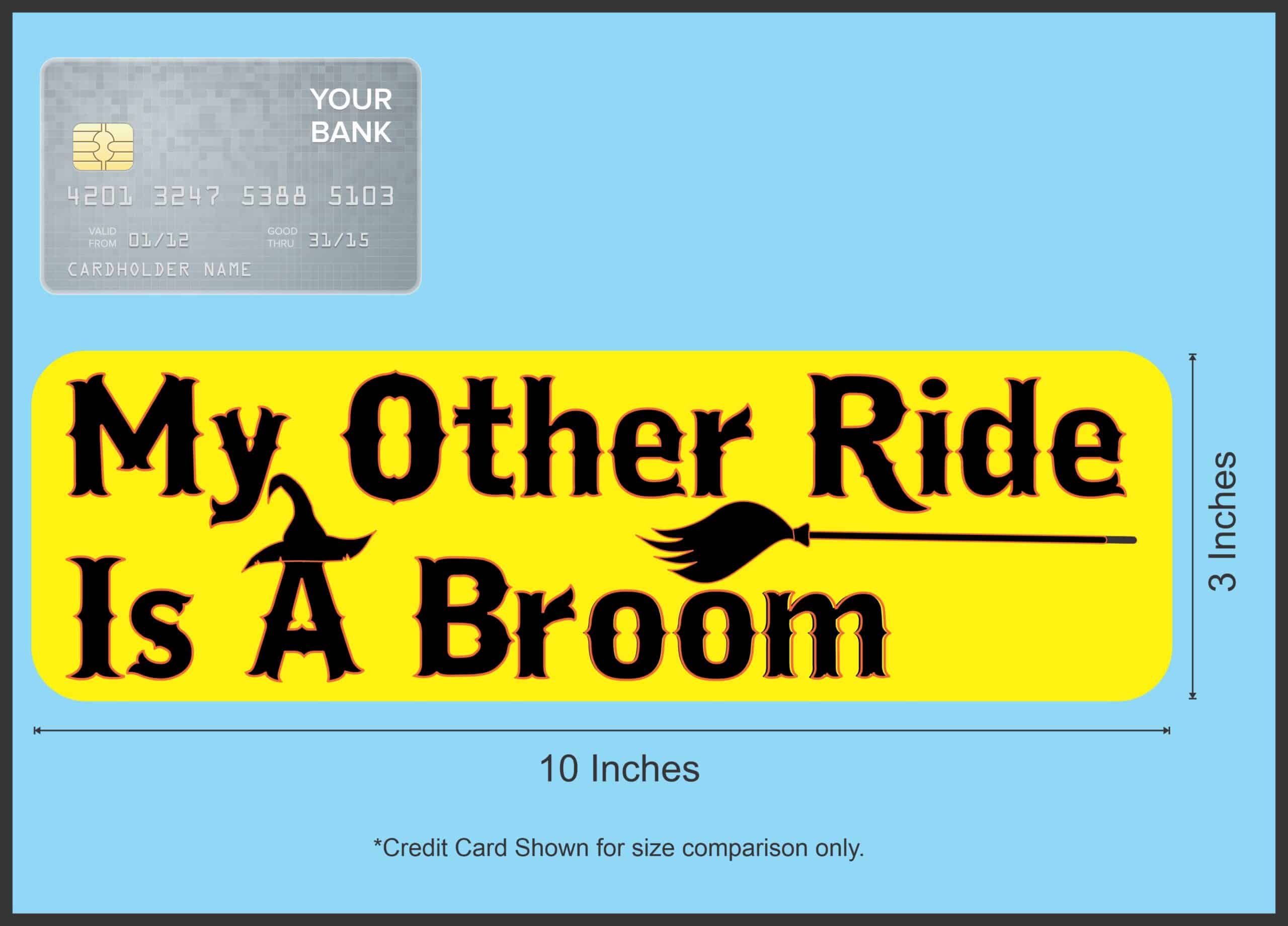 10in x 3in My Other Ride Is A Broom Halloween Bumper Sticker Vinyl Holiday Decal