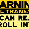 Warning I May Roll Into You Bumper Sticker