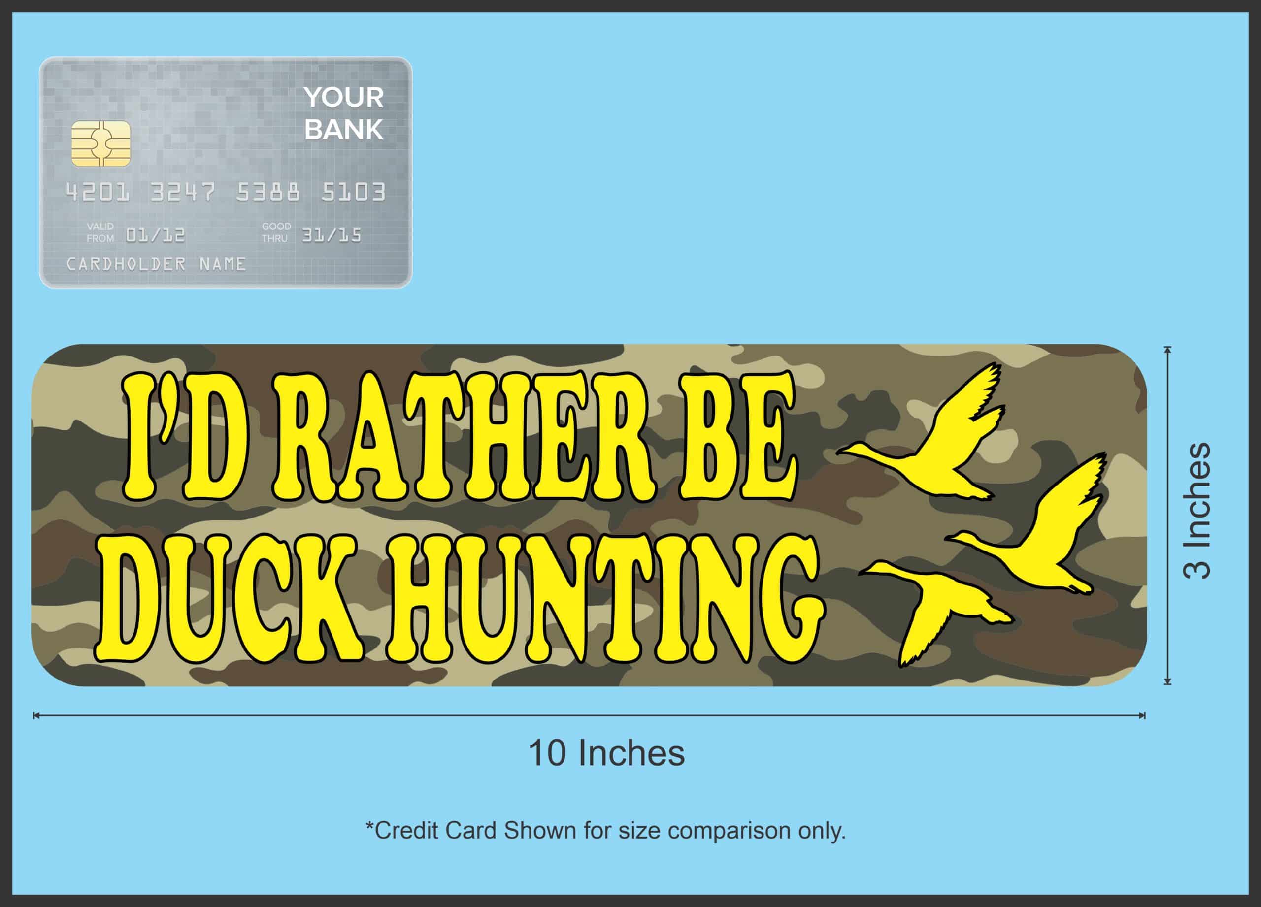 10in x 3in I'd Rather Be Duck Hunting Bumper Sticker Vinyl Outdoors Decal - Image 6