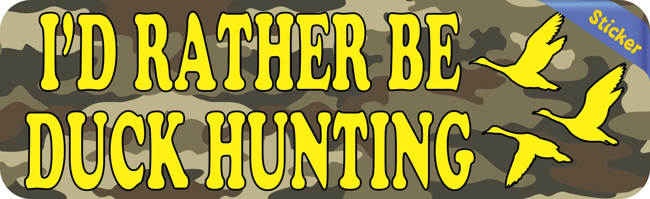 10in x 3in I'd Rather Be Duck Hunting Bumper Sticker Vinyl Outdoors Decal - Image 2