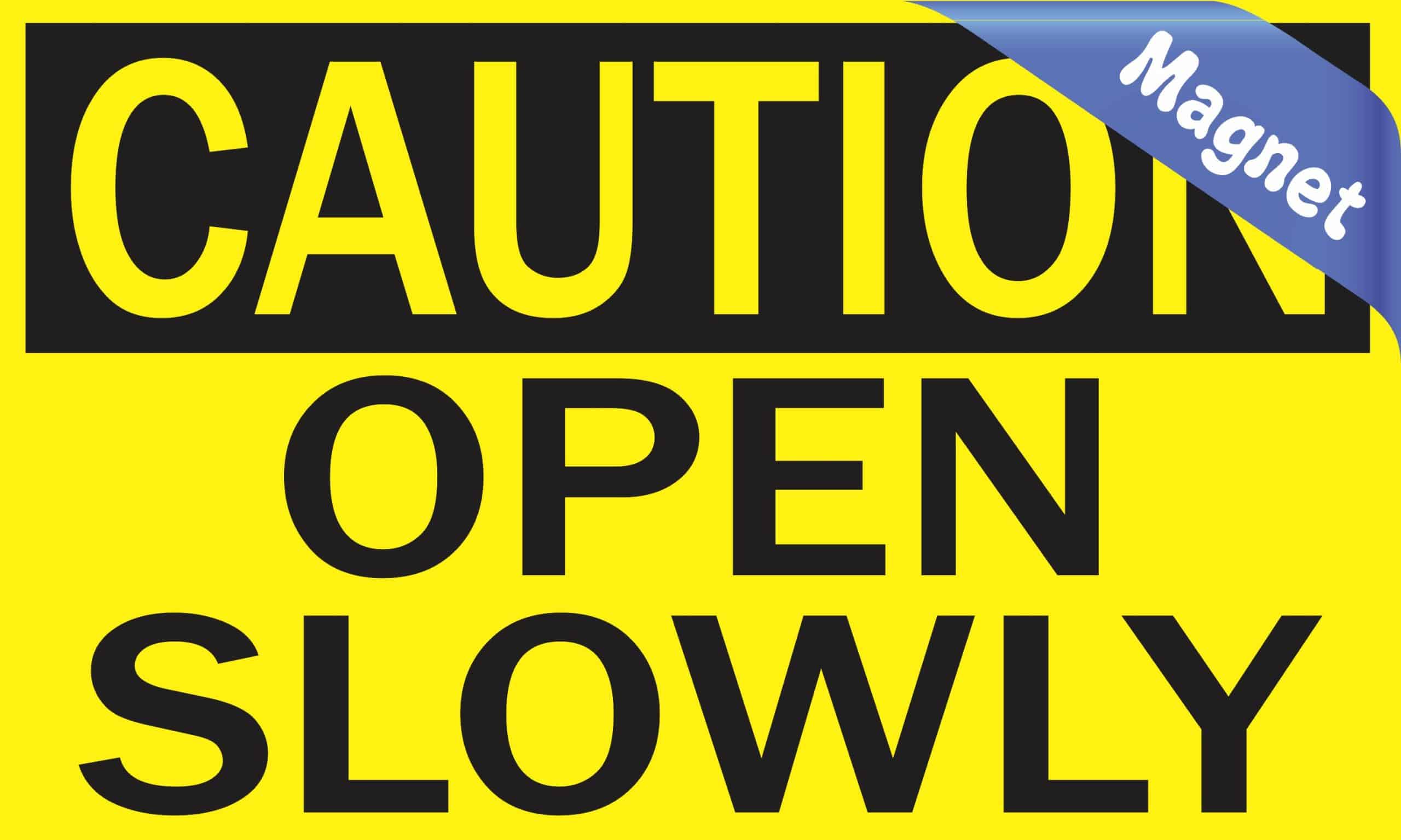 5in x 3in Caution Open Slowly Magnet Magnetic Door Sign Magnets - Image 2