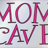 mom cave