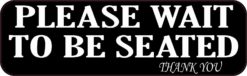 wait to be seated