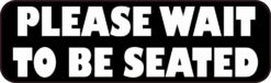 wait to be seated