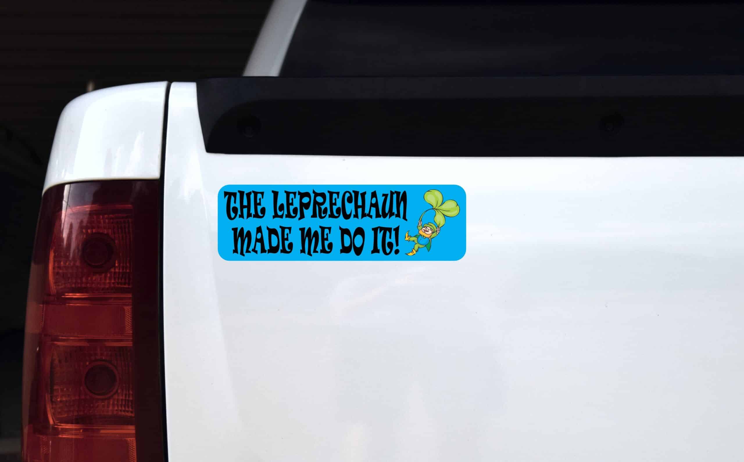 10in x 3in The Leprechaun Made Me Do It Bumper Sticker St. Patrick's Decal