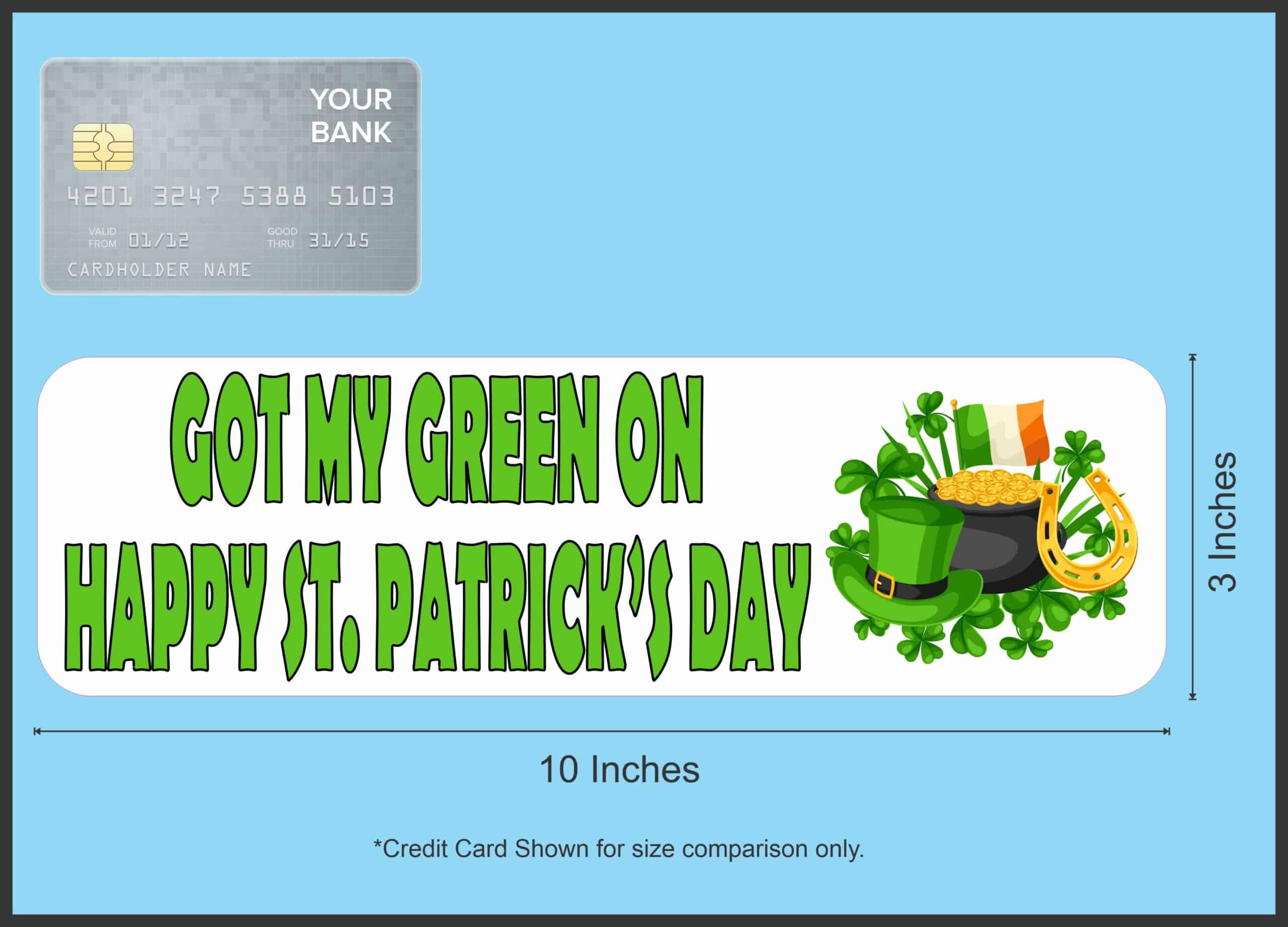 10in x 3in Got My Green On Magnet Magnetic St. Patrick's Day Holiday