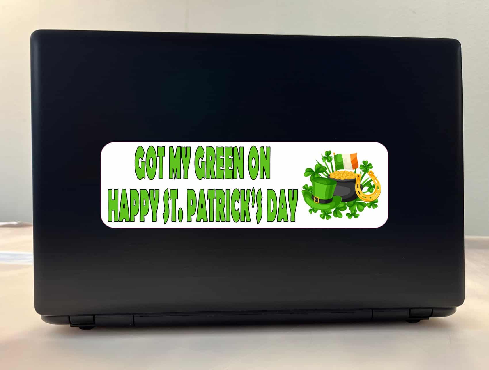 10in x 3in Got My Green On Bumper Sticker Vinyl St. Patrick's Day Decal