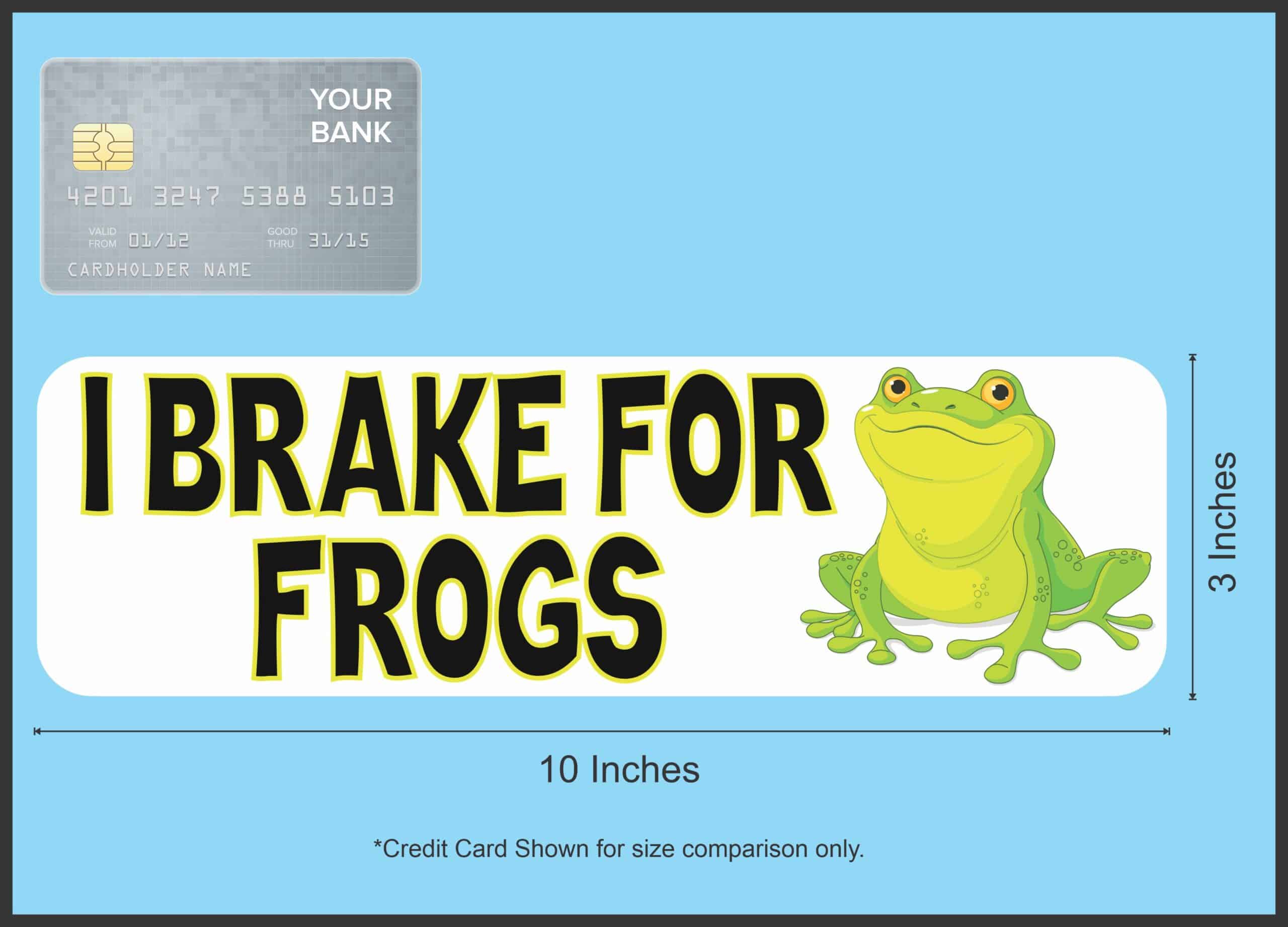 10in x 3in I Brake For Frogs Bumper Sticker Vinyl Funny Vehicle Stickers