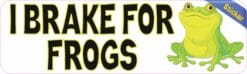 10in x 3in I Brake For Frogs Bumper Sticker Vinyl Funny Vehicle Stickers