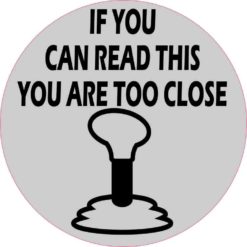 Gray Circle You Are Too Close Stick Shift Sticker