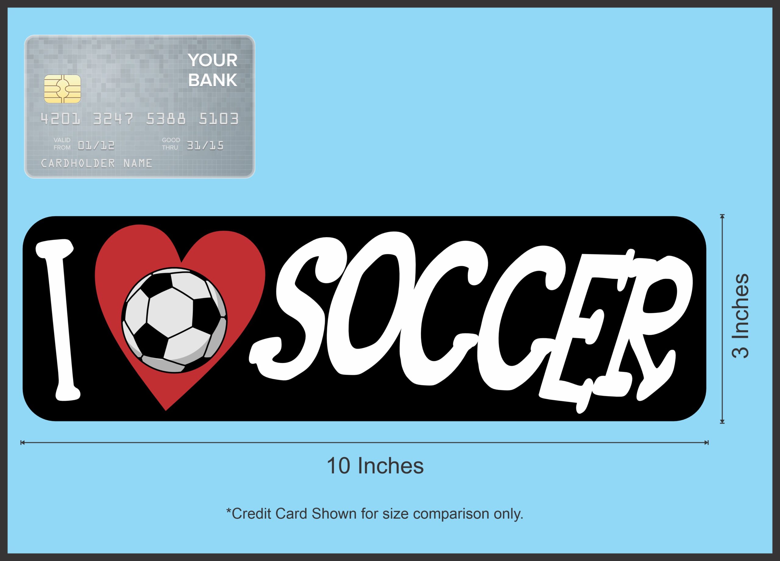 10in x 3in I Love Soccer Bumper Sticker Vinyl Vehicle Sports Decal Sticker