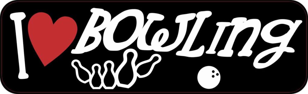 I Love Bowling