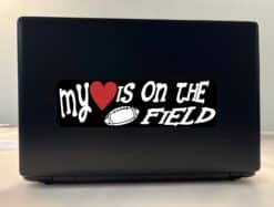 10in x 3in My Heart Is On The Field Football Bumper Sticker Vehicle Sport Sticker